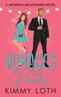 Voyages and Vows: A fake Marriage Friends to Lovers Romance (Michigan Millionaires) B0DRD32WBT Book Cover