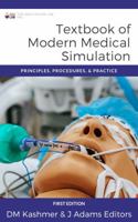 Textbook of Modern Medical Simulation: Principles, Procedures, & Practice 1734882573 Book Cover