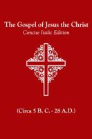 The Gospel of Jesus the Christ 0975903950 Book Cover