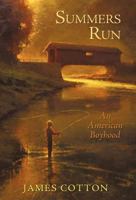 Summers Run: An American Boyhood 1440173613 Book Cover