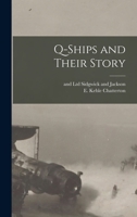 Q-ships and Their Story 1015690211 Book Cover
