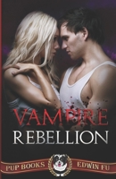 Vampire Rebellion: Paranormal Mystery (Vampire Regalia) 1709649704 Book Cover