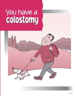You Have a Colostomy 1479162590 Book Cover