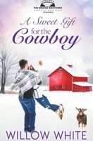 A Sweet Gift for the Cowboy (Bridge Brothers Ranch of West Hope, South Dakota) B0CN5R1KC4 Book Cover