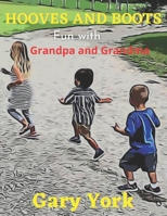 Hooves and Boots Adventures: Fun with Grandpa and Grandma B08WYG5679 Book Cover