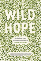 Wild Hope: On the Front Lines of Conservation Success 0226036014 Book Cover