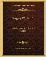 Surgery V3, Part 2: Its Principles And Practice 1167249747 Book Cover