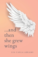 ...and then she grew wings B0FBRBTT6T Book Cover