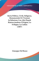 Storia Politica, Civile, Religiosa, Monumentale De' Frentani In Relazione Con Altri Popoli Rintracciandone L'Origine, Lo Sviluppo, La Caduta (1887) 1120455316 Book Cover