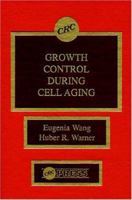 Growth Control During Cell Aging 0849345804 Book Cover