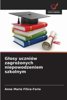 Glosy uczniów zagrozonych niepowodzeniem szkolnym (Polish Edition) 6208007119 Book Cover