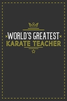 World's Greatest Karate Teacher: Lined notebook - best gift for Karate Teacher B083XTGB8D Book Cover