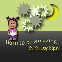 Born To Be Amazing 1365282864 Book Cover