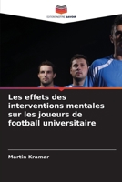 Les effets des interventions mentales sur les joueurs de football universitaire (French Edition) 6208182271 Book Cover