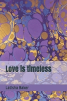 Love is timeless B0GMQY1KKT Book Cover