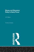 Money and Monetary Policy in Early Times (PB Direct) 0415867983 Book Cover