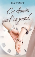 Ces chemins que l'on prend... (French Edition) 2957000652 Book Cover