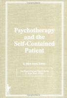 Psychotherapy and the Self Contained Patient (Psychotherapy Patient Series) (Psychotherapy Patient Series) 0866567542 Book Cover