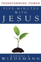 Five Minutes with Jesus: Transforming Power 1490898042 Book Cover