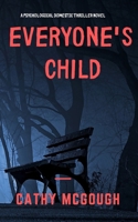 Everyone's Child: A Psychological Domestic Thriller 1990332145 Book Cover