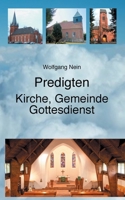 Predigten - Kirche, Gemeinde, Gottesdienst 3754309153 Book Cover