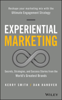 Experiential Marketing: Secrets, Strategies, and Success Stories from the World?s Greatest Brands: Secrets, Strategies, and Success Stories from the World's Greatest Brands 1119145872 Book Cover