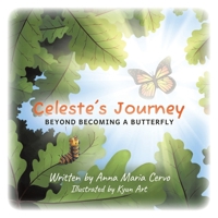 Celeste's Journey: Beyond Becoming a Butterfly 1834180910 Book Cover