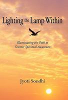 Lighting the Lamp Within: Illuminating the Path to Greater Spiritual Awareness 1450255280 Book Cover