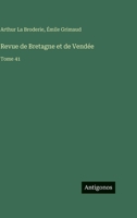 Revue de Bretagne et de Vendée: Tome 41 3563788502 Book Cover