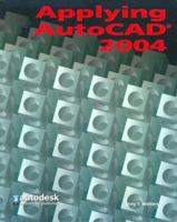 Applying AutoCAD 2004, Student Edition 0078612160 Book Cover