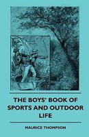 The Boys' Book of Sports, and Outdoor Life 1021460893 Book Cover