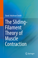 The Sliding-Filament Theory of Muscle Contraction 3030035255 Book Cover