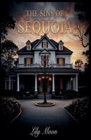 The Sins Of Sequoia B0GWLX7XXQ Book Cover