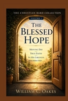THE BLESSED HOPE: Volume 1 (FREELY GIVEN LIBRARY PROJECT) 1885054912 Book Cover