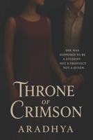 THRONE OF CRIMSON: “She was supposed to be a student. Not a prophecy. Not a queen.” B0FJWPJPK1 Book Cover