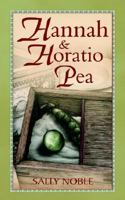 Hannah and Horatio Pea 1844016730 Book Cover