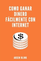Como ganar dinero f�cilmente con internet 1705830730 Book Cover