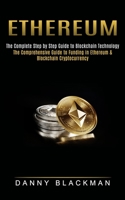 Ethereum: The Complete Step by Step Guide to Blockchain Technology 1774852640 Book Cover
