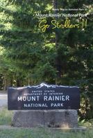 Go Strollers !!: Family Trip to National Park 01 - Mount Rainier National Park 0998985309 Book Cover