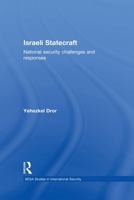 Israeli Statecraft: National Security Challenges and Responses 0415832314 Book Cover