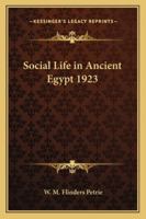 Social Life in Ancient Egypt 1923 116273499X Book Cover