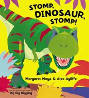 Stomp, Dinosaur, Stomp! 140830385X Book Cover