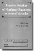 Iterative Solution of Nonlinear Equations in Several Variables 0125285507 Book Cover