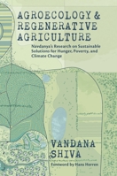 Agroecology and Regenerative Agriculture: Sustainable Solutions for Hunger, Poverty, and Climate Change 090779193X Book Cover