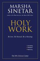 Holy Work : Be Love. Be Blessed. Be a Blessing. 0824517598 Book Cover