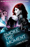 Smoke The Moment 1513650416 Book Cover