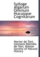 Sylloge Algarum Omnium Hucusque Cognitarum 0530968789 Book Cover