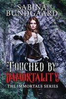 Touched by Immortality 1077664419 Book Cover