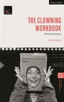 The Clowning Workbook for Actors and Performers: A Practical Course with Video 1350050458 Book Cover