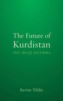 The Future of Kurdistan: The Iraqi Dilemma 0745331289 Book Cover